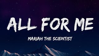 Mariah the Scientist - All For Me (Lyrics)