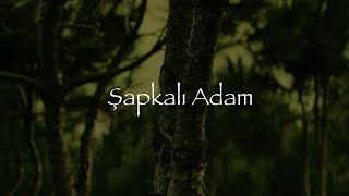 Man With Hat (Short Film) - Şapkalı Adam (Kısa Film)