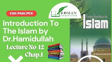 CSS | PMS | PCS | Islamic Studies Lecture | Introduction To Islam | Dr.Hamidullah |CSS Preparation