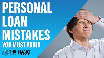 Top Common Personal Loans Mistakes and How To Avoid Them