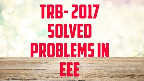 TRB-Solved Questions for EEE 2017