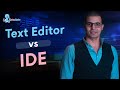 The Difference Between IDE And Text Editors Learn Programming 