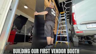 Getting Our BOOTH Ready For RV Shows, Overland Rally's, Van Festivals