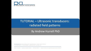 PA Tutorial - Ultrasonic transducers - Radiated field patterns