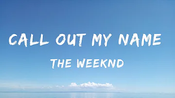 The Weeknd - Call Out My Name (Lyrics) - Billie Eilish, Old Dominion, Old Dominion, Bailey Zimmerman
