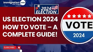 🗳 US Election 2024: How to Vote – A Complete Guide! 🇺🇸🗽