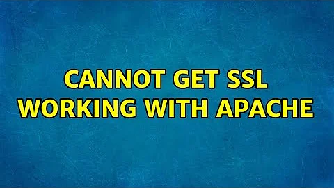 Cannot get SSL working with Apache (3 Solutions!!)