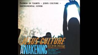 Father of Lights Instrumental Cover - Version 2