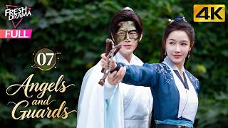 【4K Multi-sub】Angels and Guards EP07 | Zhang Nan, Jiang Chao, Ge Qiu Gu | 一念初见锦衣谣 | Fresh Drama