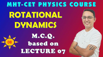 08 | M.C.Q.s ON VERTICAL CIRCULAR MOTION | ROTATIONAL DYNAMICS | MHT CET COURSE