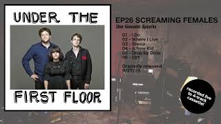 Under The First Floor - EP26 - Screaming Females