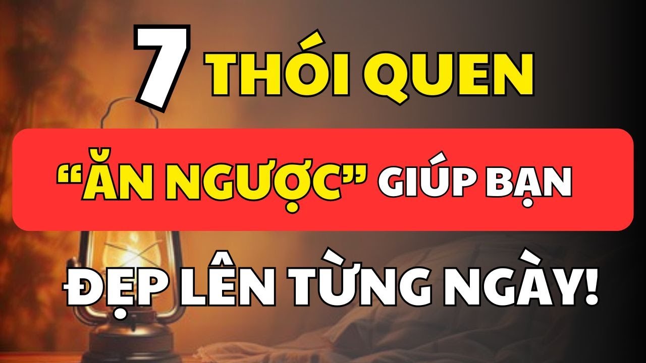 7 Thói Quen Ăn Ngược Giúp Phụ Nữ Trẻ Đẹp Hơn 95% Người Cùng Tuổi | Cổ Nhân Minh Triết