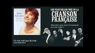 Anne Sylvestre - Ca n'se voit pas du tout -  Chanson française chords