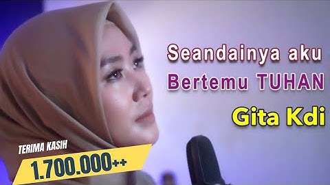 SEANDAINYA AKU BERTEMU TUHAN - LEO WALDY || Cover By GITA KDI