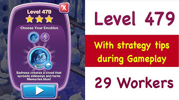 Inside Out Thought Bubbles Level 479 29 Workers Tips and Strategy Gameplay Walkthrough No Boosters