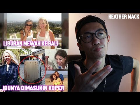 Video: Heather Mack Menerima Menyalahkan Atas Pembunuhan Ibunya Di Bali Dua Tahun Lalu