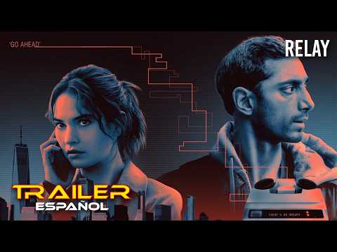 Relay - Tráiler español