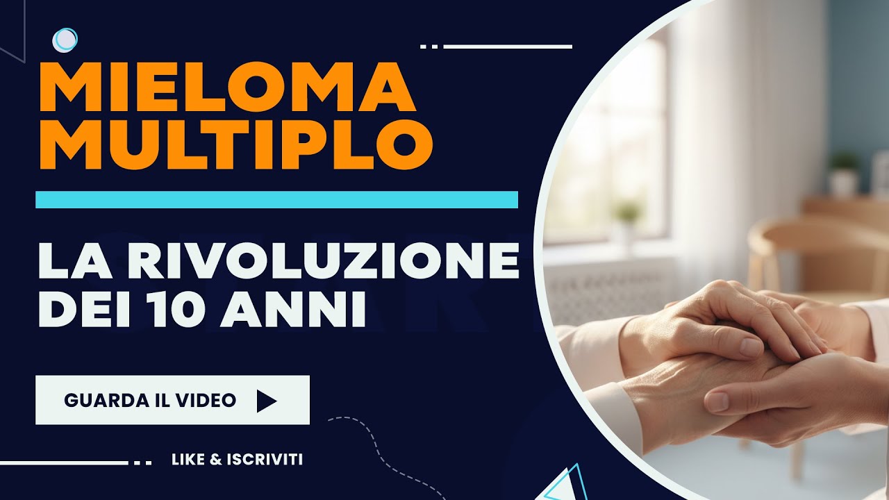 Mieloma Multiplo: La Rivoluzione dei 10 Anni