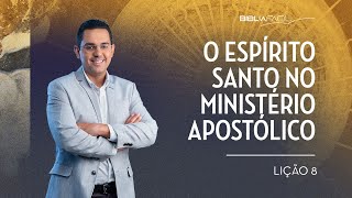 Tema 08: O Espírito Santo no ministério apostólico