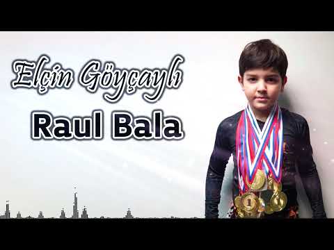 Elcin Goycayli - Raul Bala (Yeni 2022)