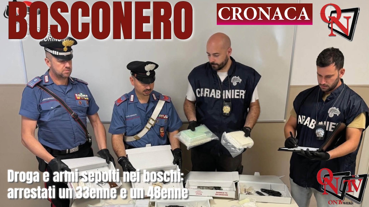 BOSCONERO – Droga e armi sepolti nei boschi: arrestati un 33enne e un 48enne