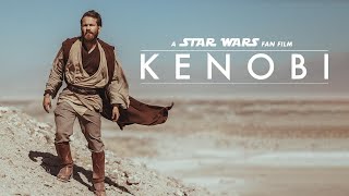 KENOBI  A Star Wars Fan Film