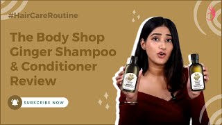 Anti-Dandruff Shampoo The Body Shop Ginger Shampoo Conditioner Review Khooobsooorat Beauty