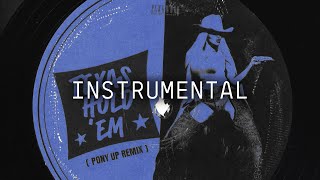 Beyoncé - TEXAS HOLD 'EM PONY UP REMIX (INSTRUMENTAL)