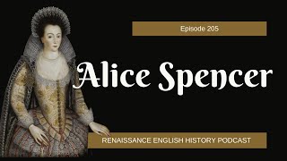 Alice Spencer: The Influential Tudor Countess You've Never Heard Of