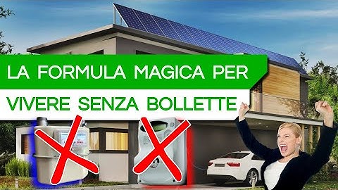 3 STRATEGIE per VIVERE SENZA BOLLETTE nella tua nuova casa...