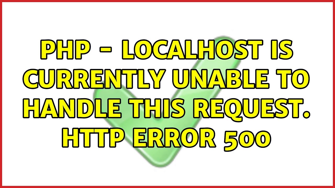 Ubuntu: PHP - localhost is currently unable to handle this request ...