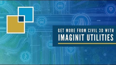 Get more from Civil 3D with IMAGINiT Utilities