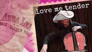 Aura Lee - Love Me Tender - Ilse de Ziah - cello