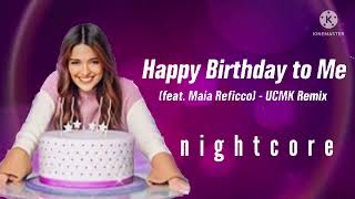 Kallys Mashup Ucmk Happy Birthday To Me Nightcore
