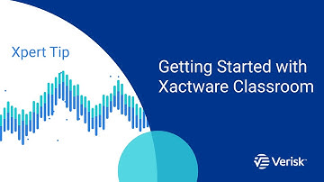 Xactware Classroom Xpert Tip: Getting Started with Xactware Classroom