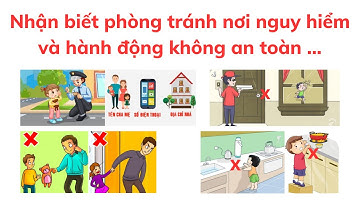 Tránh xa những vật dụng gây nguy hiểm và hành động không an toàn | Dạy bé học | Chích Bông LALA Kids