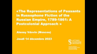 Alexey Vdovin: The Representations of Peasants in Russophone Fiction of the Russian Empire, 1789-186