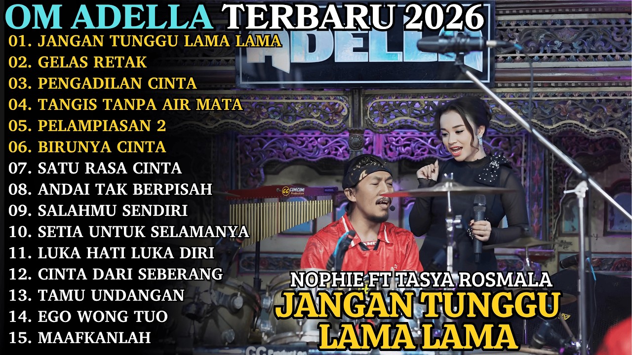 JANGAN TUNGGU LAMA LAMA - GELAS RETAK | ADELLA TERBARU | ADELLA FULL ALBUM 2026