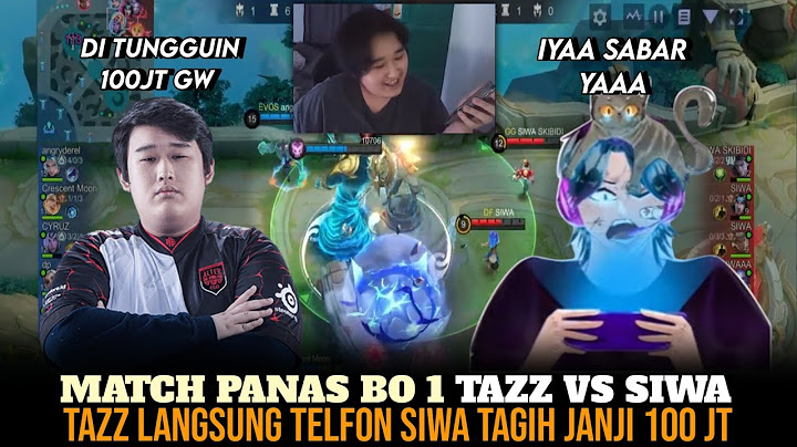 FULL MATCH PANAS TAZZ VS SIWA BO 1 - TAZZ TELFON SIWA TAGIH JANJI 100JT