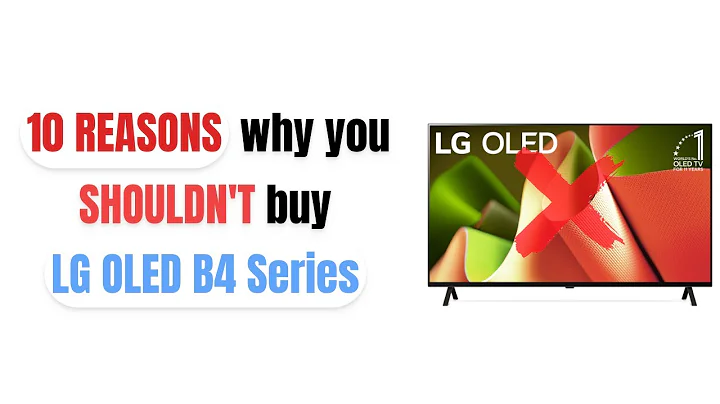 🚫 10 Reasons NOT to Buy the LG OLED B4 Series! 📺