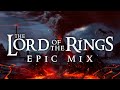 The Lord Of The Rings Soundtrack EPIC MIX The Lord Of The Rings Soundtrack EPIC MIX