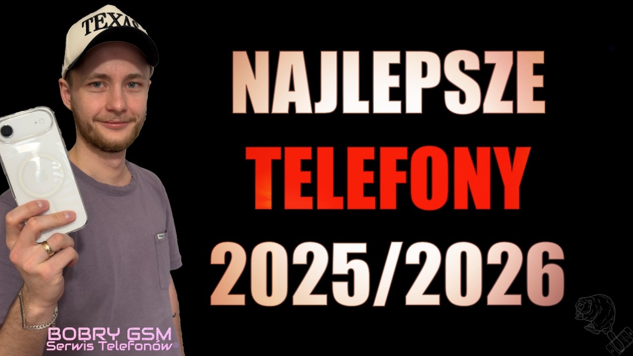 Ranking najlepsze telefony 2026 roku. Który smartfon wybrać część 1