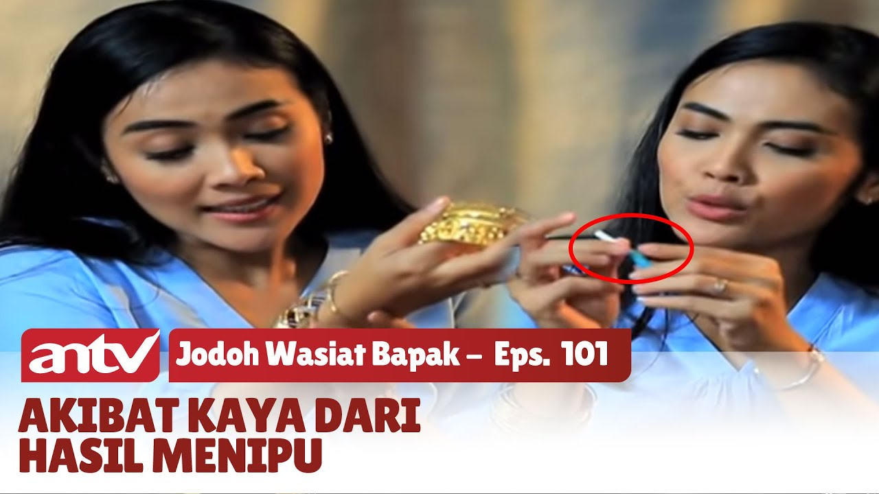 Pakai Emas Mentereng dari Hasil Tipu Uang Arisan | Jodoh Wasiat Bapak | Eps 101