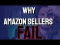 Why Amazon sellers "Fail" - Raw uncut insight from a full time seller about why 95% + fail.