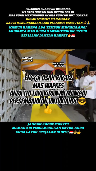 MAS GIBRAN RAGU2 UNTUK MENGINJAK KARPET KUNING SAMBUTAN GOLKAR#prabowo #gibran #shortviral #bahlil