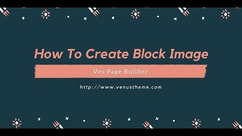 How To Create Block Image Fast - Magento 2 Page builder Tutorials
