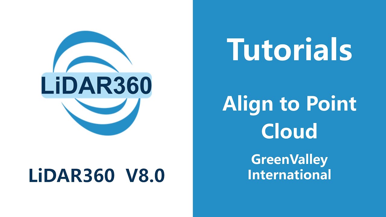 LiDAR360 V8 - Photo | Align to Point Cloud LiDAR Software Tutorial ...