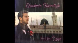 Fatih Özer-Rasul Hasretiyle Düştüm Yollara