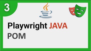 Playwright Java | Part 3 | Page Object Model