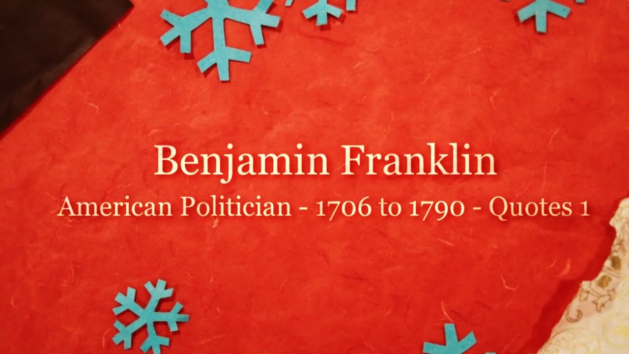 Benjamin Franklin Quotes Video 1 - YouTube